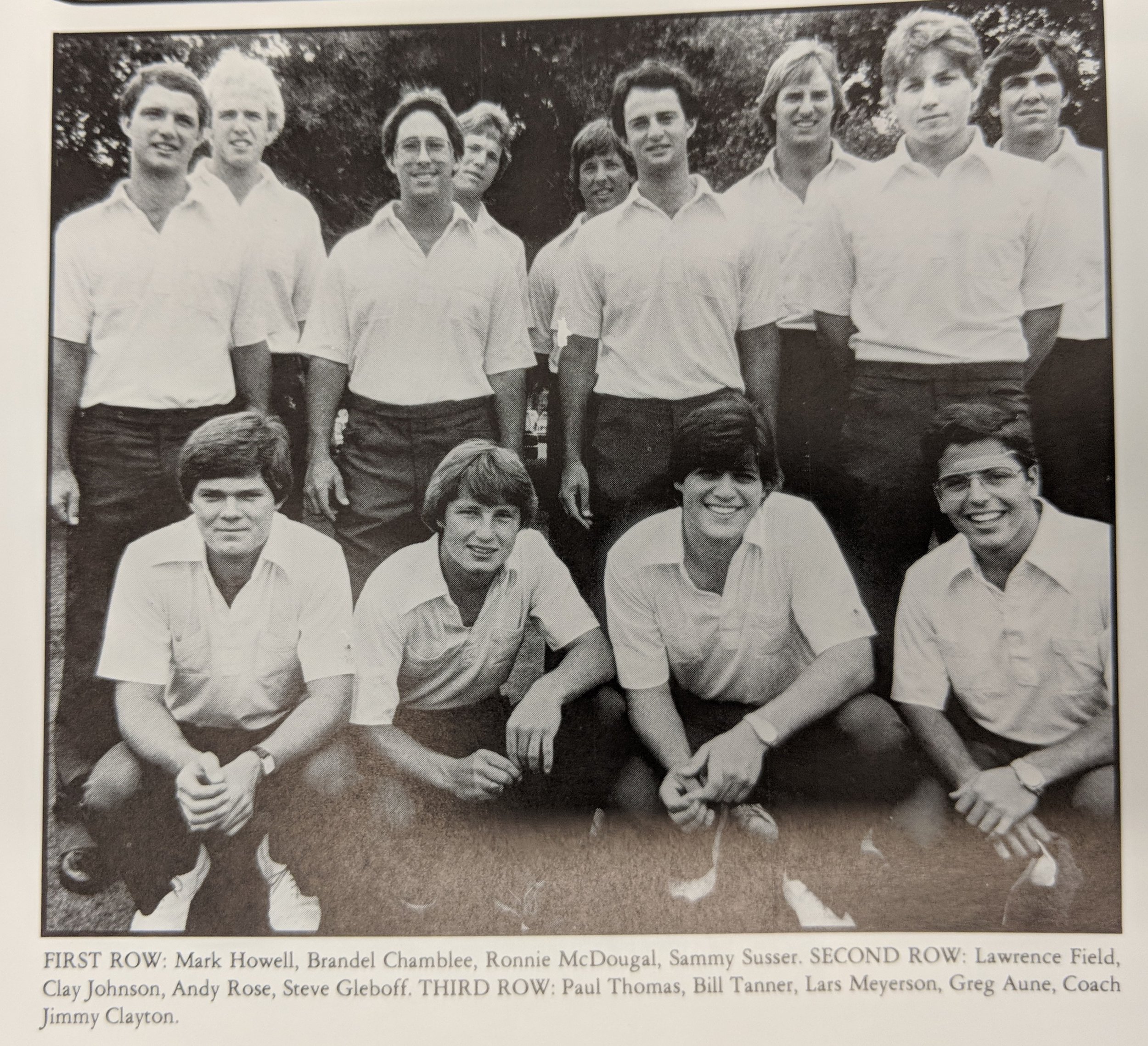  First row: Howell, Chamblee, Mcdougal, Susser- Second row: Field, Johnson, Rose, Gleboff- third-row- Thomas, Tanner, Meyerson, Greg Aune, and Coach Clayton 